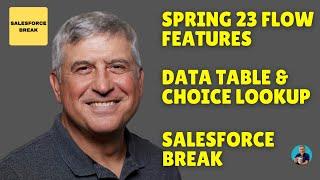 Spring 23 Flow Features: Data Table (GA) & Choice Lookup (beta)