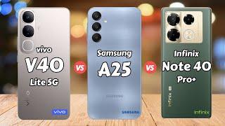 vivo V40 Lite 5G vs Samsung Galaxy A25 vs Infinix Note 40 Pro Plus