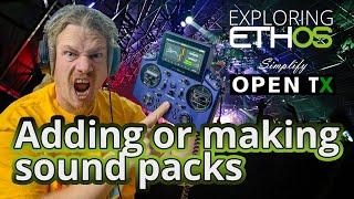 Installing and Creating Sound Packs for your OpenTX or ETHOS Transmitter