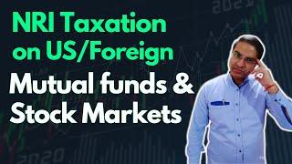 Taxation on Foreign MF/Stock for India-bound NRIs
