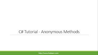 C# Tutorial - Anonymous Methods