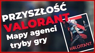 Jak będzie wyglądała przyszłość VALORANT? - Nowa Mapa, Nowy Agent oraz Nowy Tryb Gry!