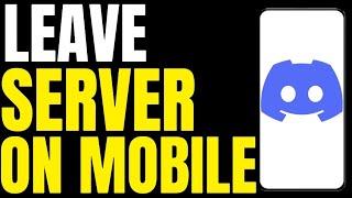 HOW TO LEAVE SERVER ON DISCORD MOBILE! (2024)