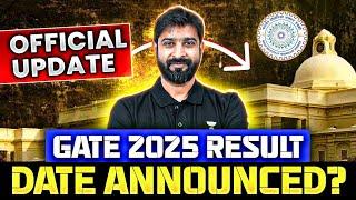 GATE 2025 Official Update | GATE 2025 Result Date Announced?