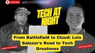 From Battlefield to Cloud: Luis Salazar’s Road to Tech Greatness