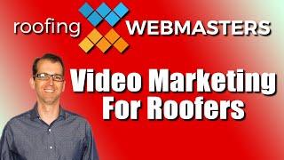 Video Marketing for Roofers | Roofing SEO Podcast