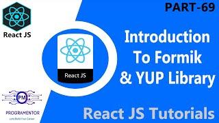 69 | Introduction To Formik & Yup Library In React | Form Validation In React | ReactJS (Hindi/Urdu)