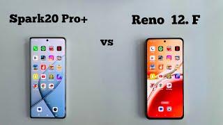 Tecno Spark 20 Pro + vs Oppo Reno 12f || Speed Test