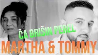 Martha & Tommy - Ča brišin perel (prod. Vajdis)