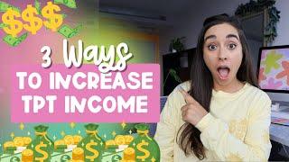 3 Ways to to Increase TPT Store Income | Teachers Pay Teachers Tips