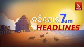 Headlines@7AM | 18th September 2024 | Nandighosha TV