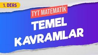 Temel Kavramlar | TYT Matematik Kampı 2024