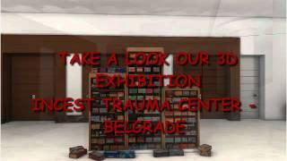 3D Exhibition of the Incest Trauma Center - Belgrade "Violence Against Children Through History"