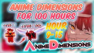 F2P NOOB To PRO 100 HOURS In ANIME DIMENSIONS Stream #2, Hour 9-15