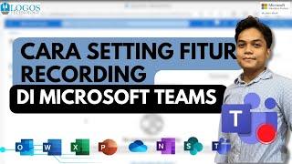 Cara Setting Recording di Microsoft Teams (Configuration Policies)