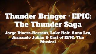 EPIC: The Musical - Thunder Bringer (Lyrics)