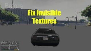 GTA V -- How to fix the Invisible/Low Quality Texture Glitch