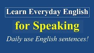 Learn Everyday English For Speaking - Daily Use English Sentences