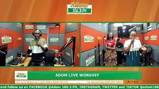 Adom Live Worship on Adom 106.3 FM with Kwadwo Boateng Collins (Coxbi) and Obaa Kate (16-10-24)