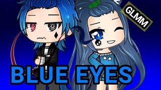 Blue Eyes~GLMM//Original?