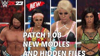 WWE2K23 PATCH 1.08 UPDATE ADDS NEW MODLES & NEW HIDDEN FILES FOUND !