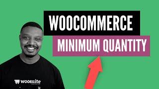 How to Setup WooCommerce Minimum Order Quantity (Step by Step)