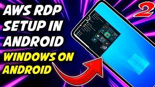 Setup Windows Amazon Web Services RDP in Android | CodeGrills