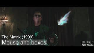 [Movie Mistake] Mouse and boxes in The Matrix (1999)