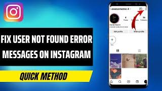 How To Fix User Not Found Error Messages On Instagram Easy Tutorial