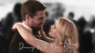 Oliver & Felicity  | Dancing With Your Ghost