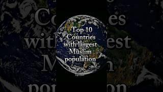 Top 10 Countries with largest Muslim Population #shortfeed #shorts #ytshorts