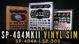 SP-404 MK2 VINYL SIM vs SP-303 & SP-404A | Comparison