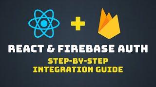 Setting Up Firebase Auth with React: Step-by-Step Tutorial