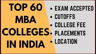 Top 60 MBA colleges in India | Location, Exam Accepted, Cutoffs, Placements, Fee structure