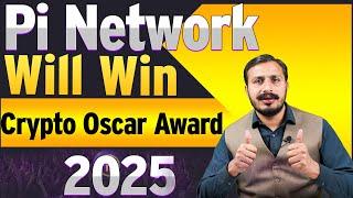 Pi Network Will Win Crypto Oscar Award 2025 | Pi Coin Network Update | Pi Coin Price Today | Usman