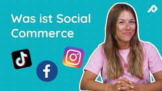 Was ist Social Commerce und warum solltest du es als Onlinehändler auf dem Schirm haben?