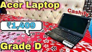 Unboxing Acer Laptop in Just ₹1,409  | Cashify Supersale | Grade D Laptop