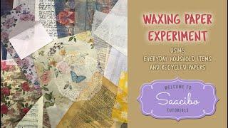 Waxing Paper Experiment Using Everyday Household Items and Recycled Papers