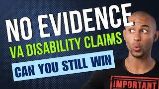 No Evidence #VA Claims! Can you still Win?