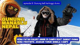 Ep8: Gunung Manaslu. Gagal sampai Camp4. Sampai 7000m kena turun balik!!