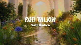 ego talkin' - Saint Harison (Lyrics)