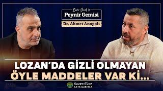 Lozan’da Ne Kazandık Ne Kaybettik? | Bekir Develi ile Peynir Gemisi | Dr. Ahmet Anapalı