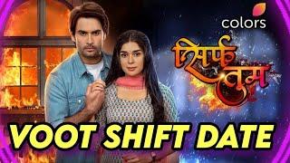 Sirf Tum to SHIFT to VOOT from this DATE | OFF-AIR from Colors TV | Vivian Dsena, Eisha Singh