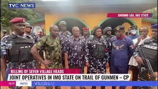 Joint Security Operatives In Imo State On Trail Of Gunmen For Killing Village Heads - CP