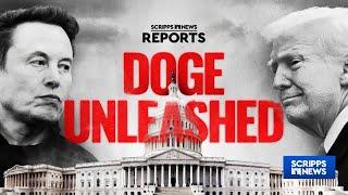 Scripps News Reports:  DOGE Unleashed