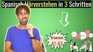 Spanisch Hörverstehen A1-A2 → in 3 Schritten lernen