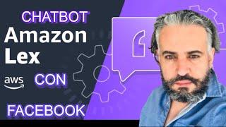 Como crear un Chatbot con Amazon Lex integrado a Facebook Tutorial para principiantes  paso a paso