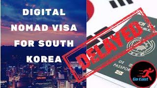 South Korean Digital Nomad Visa DELAYED    Here's WHY