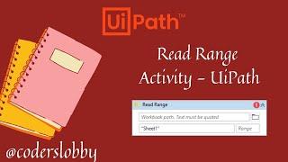 Read Range Activity| How to Read Excel in UiPath | UiPath Tutorials | Coderslobby