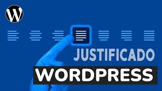 Cómo JUSTIFICAR el Texto en Wordpress 2024  Justificar la ALINEACION DE TEXTOS en WordPress